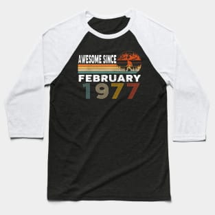 Awesome Since February 1977 Baseball T-Shirt